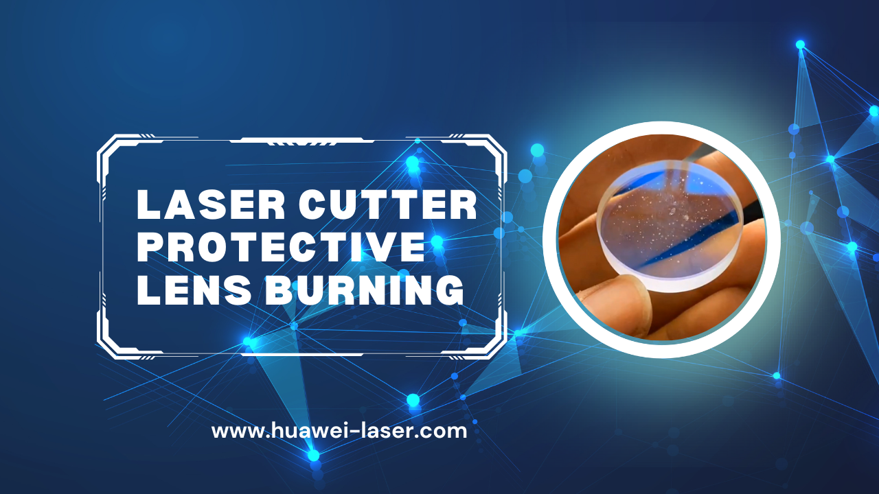 Lazer kəsici qoruyucu lens yandırır: səbəb və həll yolları
